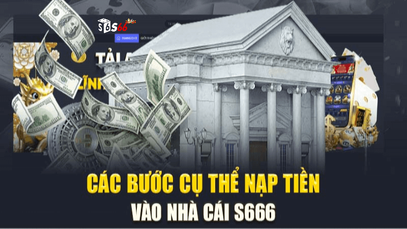 Cách thức nạp tiền vào tài khoản S66