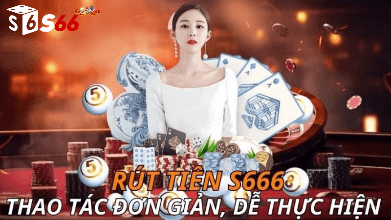 quy trình rút tiền s66 nhà cái